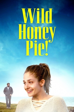 watch Wild Honey Pie! Movie online free in hd on MovieMP4