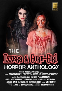 watch The Ezzera & Gore-Girl Horror Anthology Movie online free in hd on MovieMP4