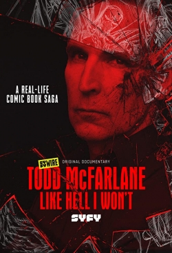 watch Todd McFarlane: Like Hell I Won't Movie online free in hd on MovieMP4