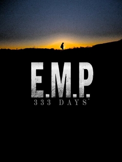 watch E.M.P. 333 Days Movie online free in hd on MovieMP4