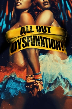 watch All Out Dysfunktion! Movie online free in hd on MovieMP4