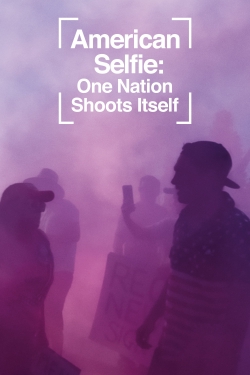 watch American Selfie: One Nation Shoots Itself Movie online free in hd on MovieMP4