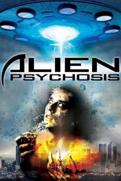 watch Alien Psychosis Movie online free in hd on MovieMP4