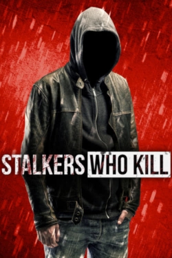 watch Stalkers Who Kill Movie online free in hd on MovieMP4