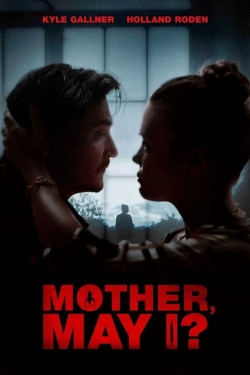 watch Mother, May I? Movie online free in hd on MovieMP4