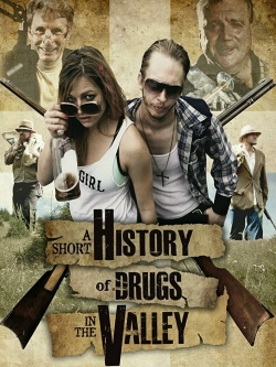 watch A Short History of Drugs in the Valley Movie online free in hd on MovieMP4