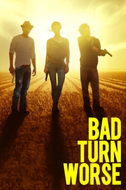 watch Bad Turn Worse Movie online free in hd on MovieMP4