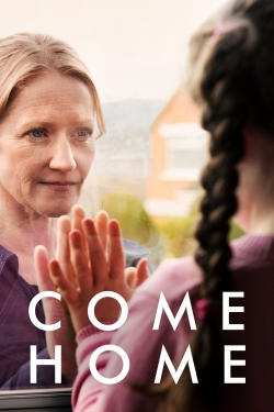 watch Come Home Movie online free in hd on MovieMP4