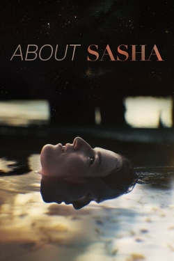 watch About Sasha Movie online free in hd on MovieMP4