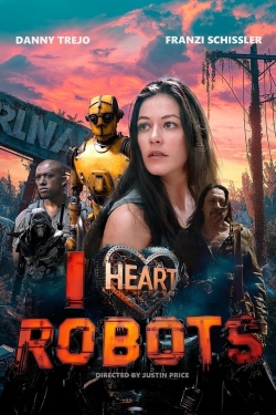 watch I Heart Robots Movie online free in hd on MovieMP4