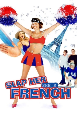 watch Slap Her... She's French Movie online free in hd on MovieMP4