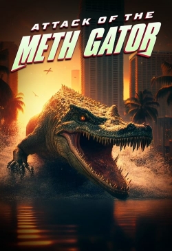 watch Attack of the Meth Gator Movie online free in hd on MovieMP4