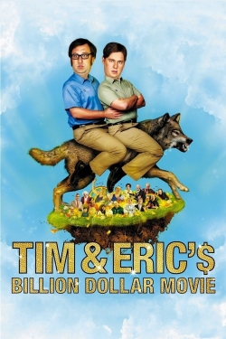 watch Tim and Eric's Billion Dollar Movie Movie online free in hd on MovieMP4