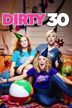 watch Dirty 30 Movie online free in hd on MovieMP4