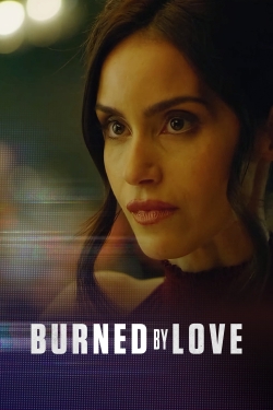 watch Burned by Love Movie online free in hd on MovieMP4