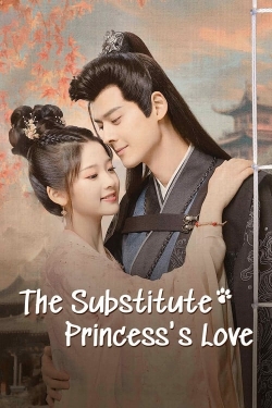 watch The Substitute Princess's Love Movie online free in hd on MovieMP4