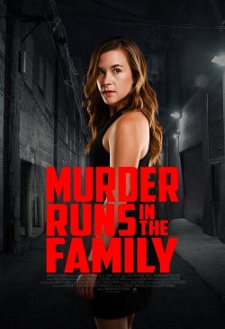 watch Murder Runs in the Family Movie online free in hd on MovieMP4