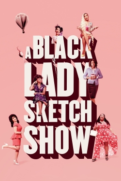 watch A Black Lady Sketch Show Movie online free in hd on MovieMP4