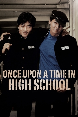 watch Once Upon a Time in High School Movie online free in hd on MovieMP4
