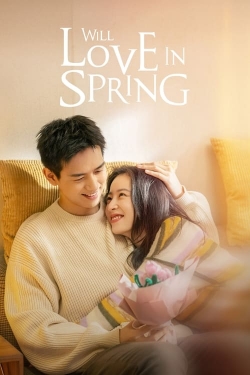 watch Will Love In Spring Movie online free in hd on MovieMP4