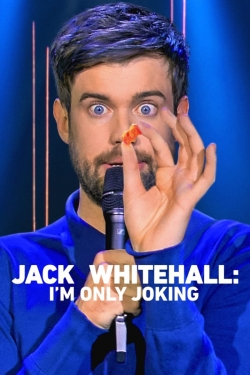 watch Jack Whitehall: I'm Only Joking Movie online free in hd on MovieMP4