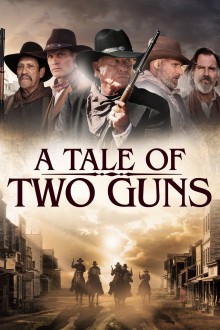 watch A Tale of Two Guns Movie online free in hd on MovieMP4