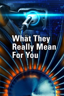 watch What They Really Mean For You Movie online free in hd on MovieMP4