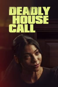 watch Deadly House Call Movie online free in hd on MovieMP4