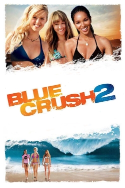 watch Blue Crush 2 Movie online free in hd on MovieMP4