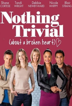 watch Nothing Trivial Movie online free in hd on MovieMP4