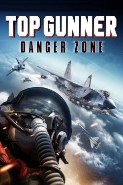 watch Top Gunner: Danger Zone Movie online free in hd on MovieMP4