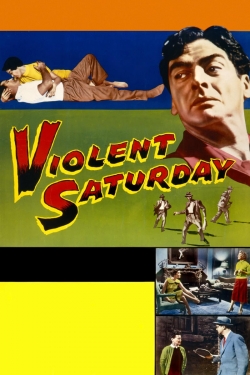 watch Violent Saturday Movie online free in hd on MovieMP4