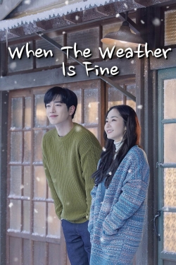 watch When the Weather is Fine Movie online free in hd on MovieMP4