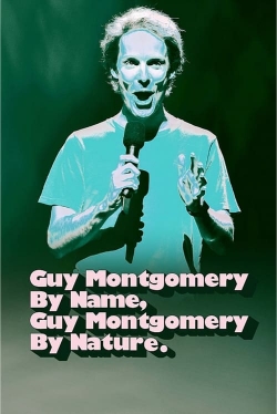 watch Guy Montgomery By Name, Guy Montgomery By Nature Movie online free in hd on MovieMP4