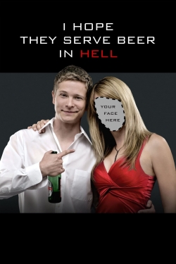 watch I Hope They Serve Beer in Hell Movie online free in hd on MovieMP4