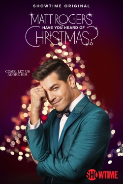 watch Matt Rogers: Have You Heard of Christmas? Movie online free in hd on MovieMP4
