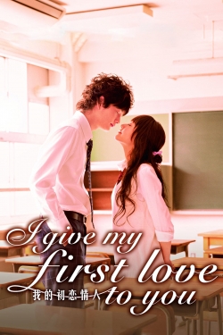 watch I Give My First Love to You Movie online free in hd on MovieMP4