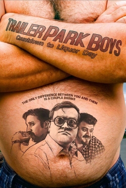 watch Trailer Park Boys: Countdown to Liquor Day Movie online free in hd on MovieMP4