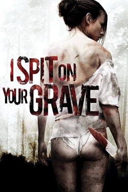 watch I Spit on Your Grave Movie online free in hd on MovieMP4