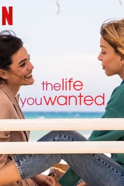 watch The Life You Wanted Movie online free in hd on MovieMP4