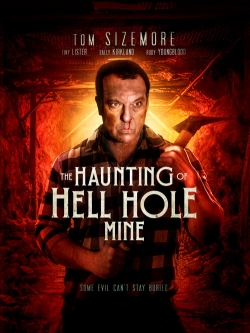watch The Haunting of Hell Hole Mine Movie online free in hd on MovieMP4
