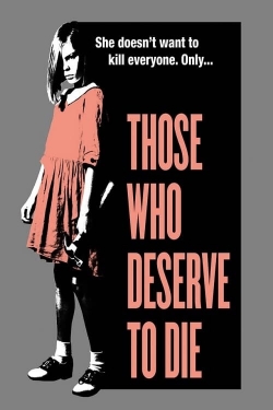 watch Those Who Deserve To Die Movie online free in hd on MovieMP4