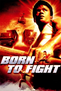 watch Born to Fight Movie online free in hd on MovieMP4