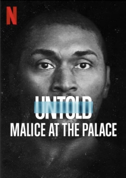 watch Untold: Malice at the Palace Movie online free in hd on MovieMP4