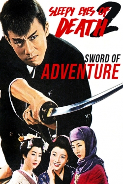 watch Sleepy Eyes of Death 2: Sword of Adventure Movie online free in hd on MovieMP4