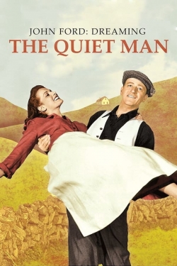 watch John Ford: Dreaming the Quiet Man Movie online free in hd on MovieMP4