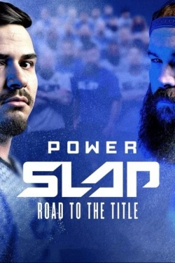 watch Power Slap: Road to the Title Movie online free in hd on MovieMP4