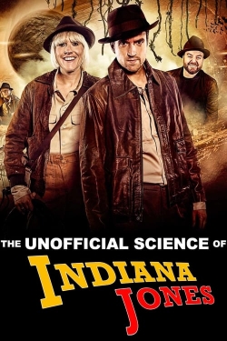 watch The Unofficial Science of Indiana Jones Movie online free in hd on MovieMP4