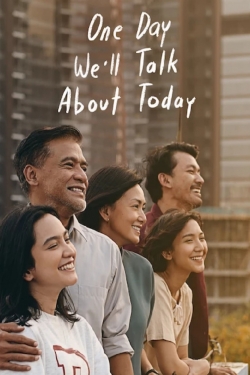 watch One Day We'll Talk About Today Movie online free in hd on MovieMP4