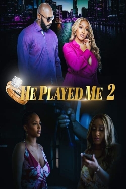 watch He Played Me 2 Movie online free in hd on MovieMP4